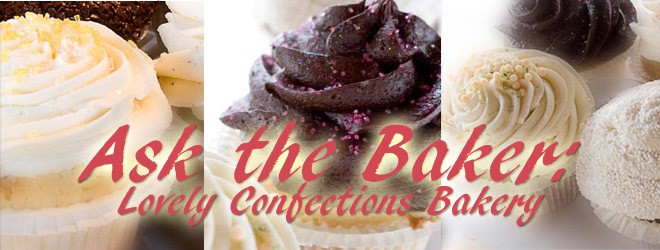 Ask the Baker: Porche Lovely of Lovely Confections Bakery