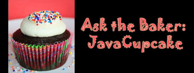 Ask the Baker:  Betsy Eves of JavaCupcake