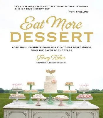 Jenny Keller - Eat More Dessert 