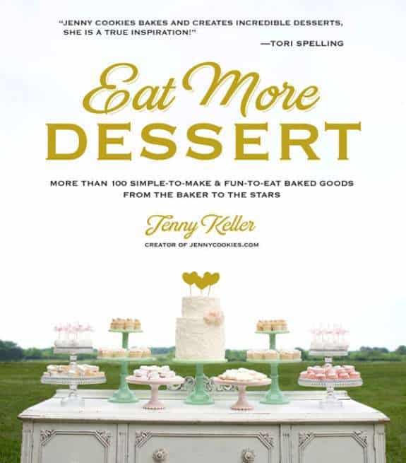Eat More Dessert by Jenny Keller