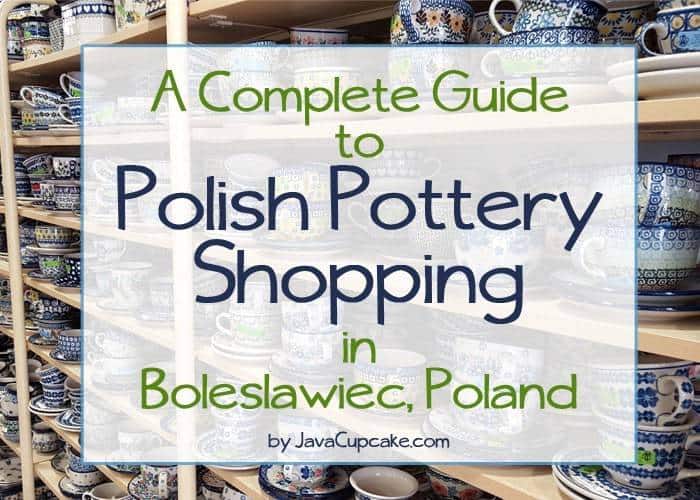 Polish Pottery Shopping in Boleslawiec, Poland - A Complete Guide | JavaCupcake.com