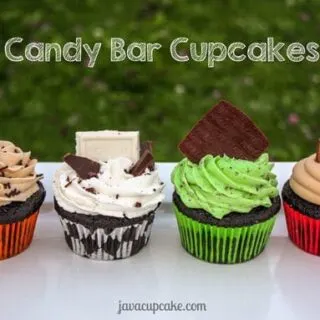 Candy Bar Cupcakes – 4 Ways!